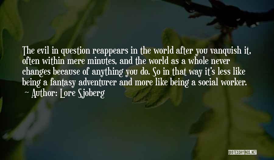 Being A Social Worker Quotes By Lore Sjoberg