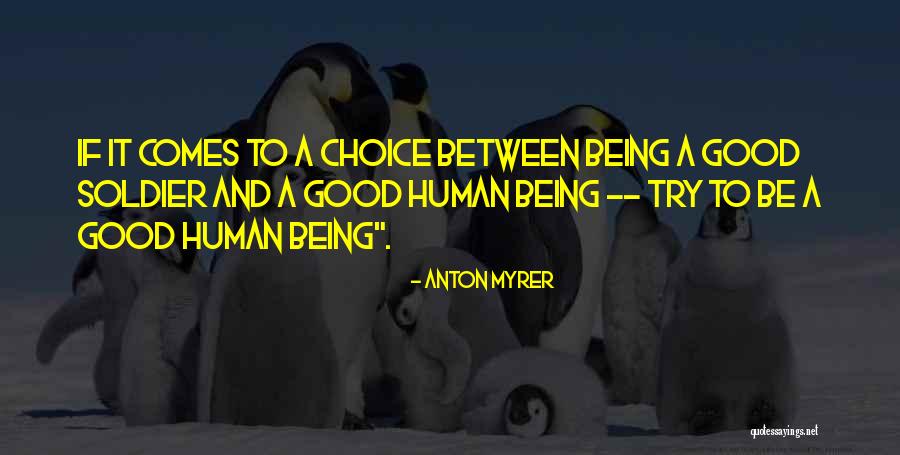 Being A Soldier Quotes By Anton Myrer Being A Soldier Quotes By Anton Myrer