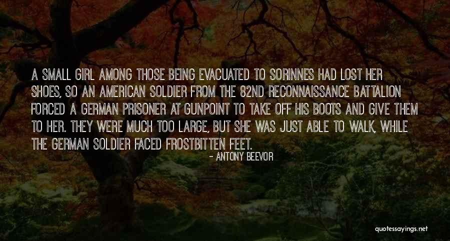 Being A Soldier Quotes By Antony Beevor Being A Soldier Quotes By Antony Beevor