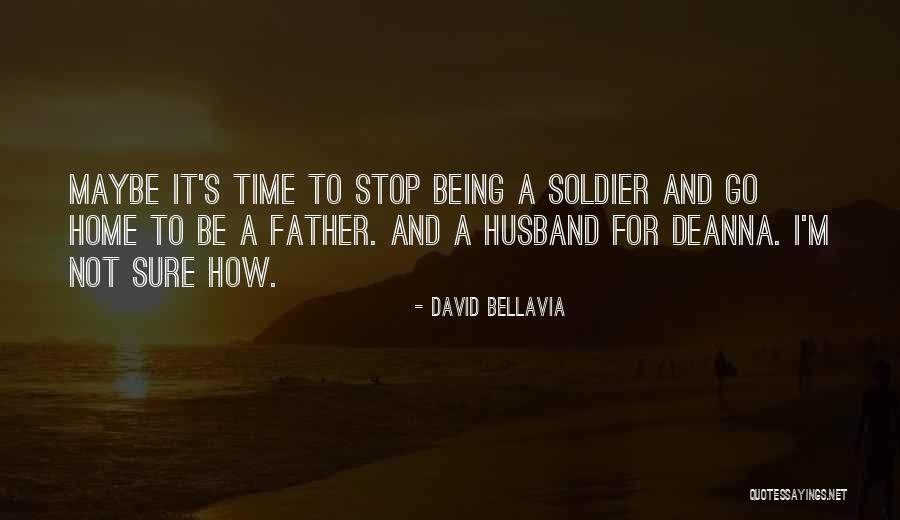 Being A Soldier Quotes By David Bellavia Being A Soldier Quotes By David Bellavia