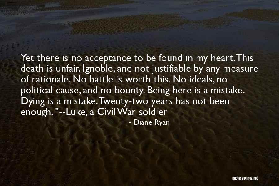 Being A Soldier Quotes By Diane Ryan Being A Soldier Quotes By Diane Ryan