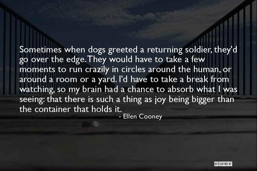 Being A Soldier Quotes By Ellen Cooney Being A Soldier Quotes By Ellen Cooney