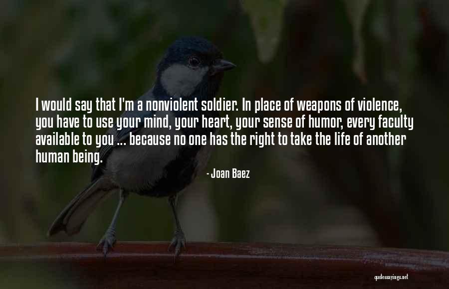 Being A Soldier Quotes By Joan Baez Being A Soldier Quotes By Joan Baez
