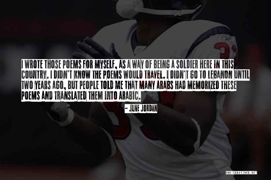 Being A Soldier Quotes By June Jordan Being A Soldier Quotes By June Jordan