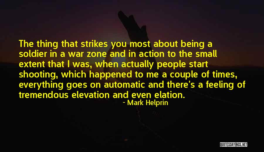 Being A Soldier Quotes By Mark Helprin Being A Soldier Quotes By Mark Helprin