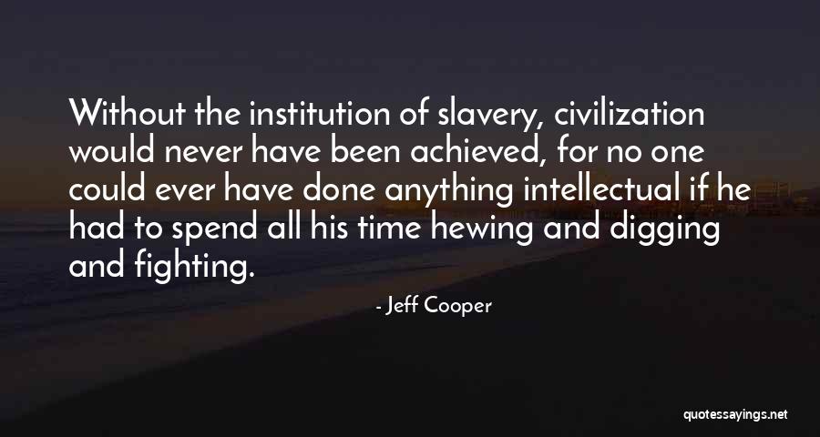 Being A Soldiers Girlfriend Quotes By Jeff Cooper Being A Soldiers Girlfriend Quotes By Jeff Cooper