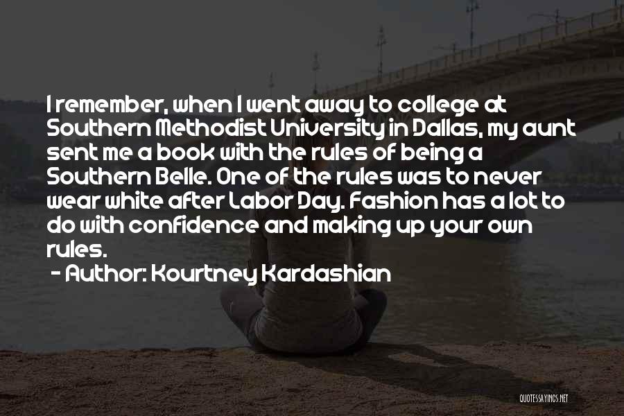 Being A Southern Belle Quotes By Kourtney Kardashian