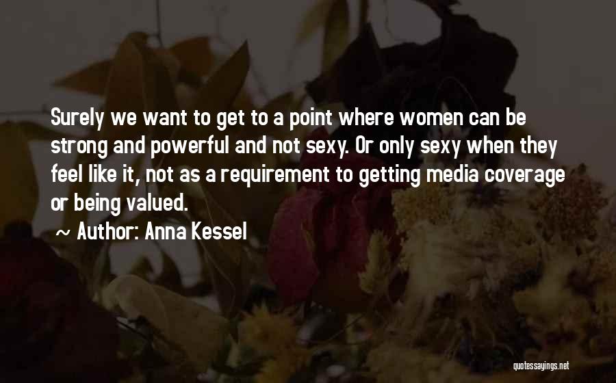 Being A Sport Quotes By Anna Kessel