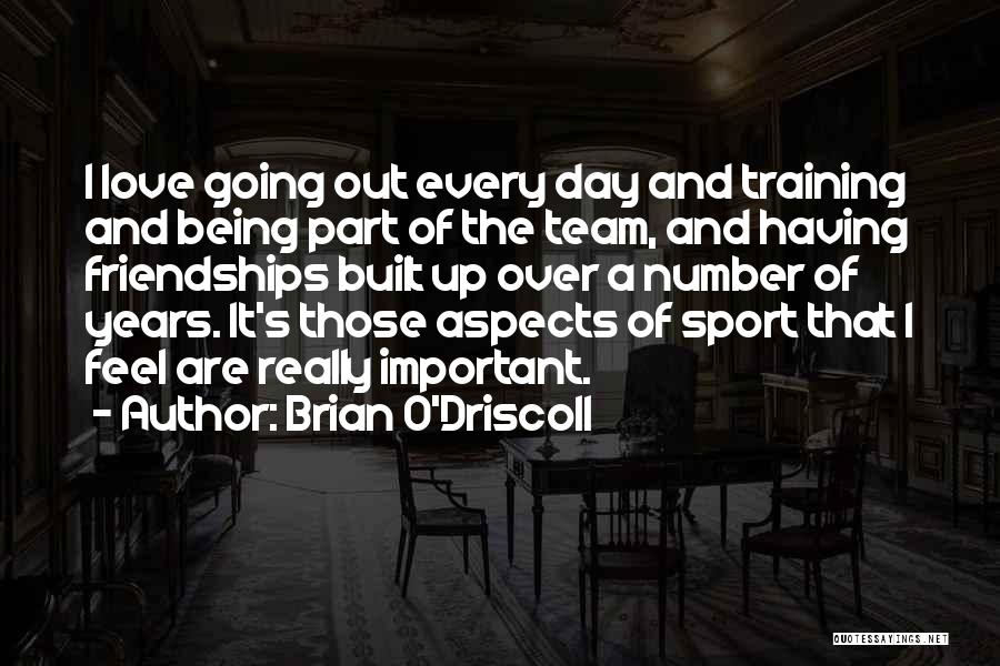 Being A Sport Quotes By Brian O'Driscoll