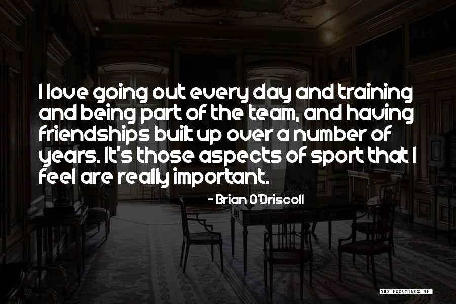 Being A Sport Quotes By Brian O'Driscoll