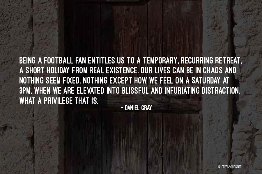 Being A Sport Quotes By Daniel Gray