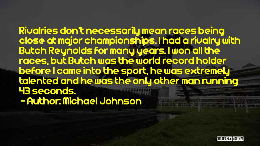 Being A Sport Quotes By Michael Johnson