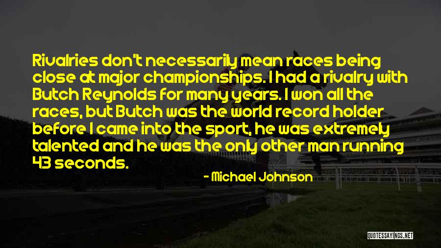 Being A Sport Quotes By Michael Johnson