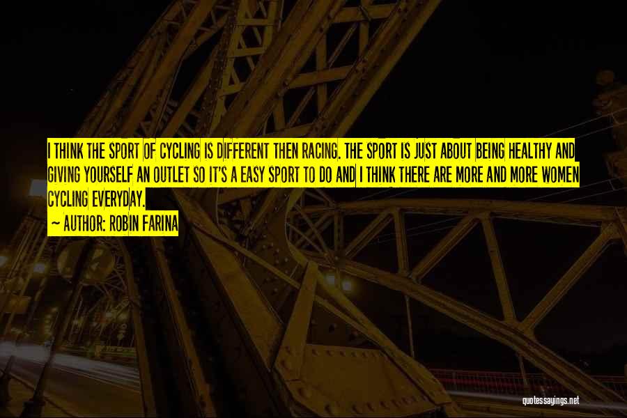Being A Sport Quotes By Robin Farina