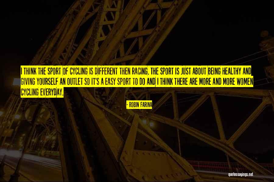 Being A Sport Quotes By Robin Farina