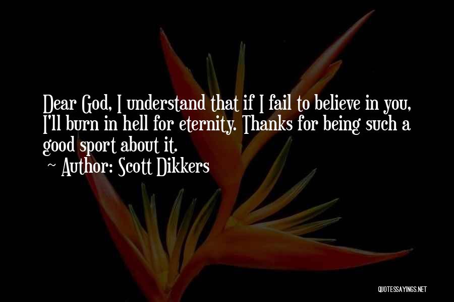 Being A Sport Quotes By Scott Dikkers