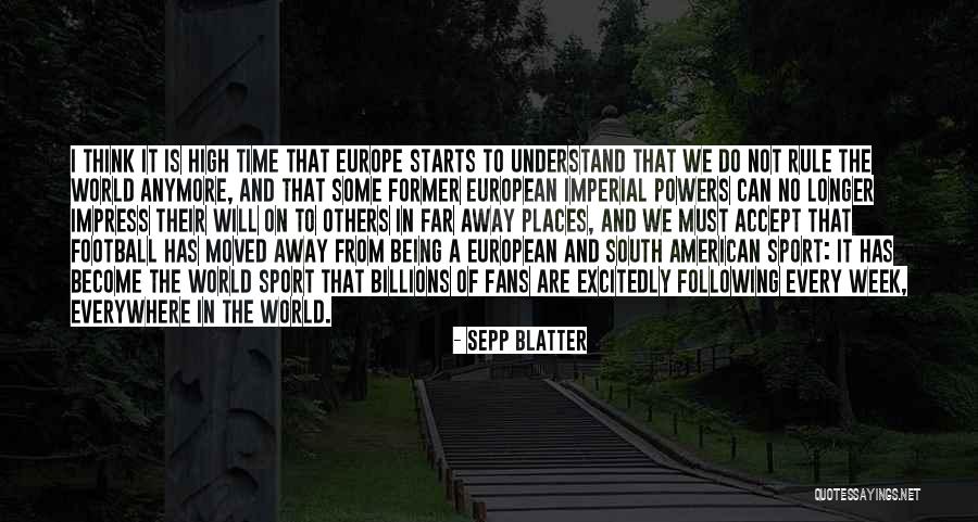 Being A Sport Quotes By Sepp Blatter