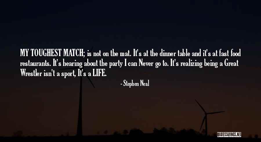 Being A Sport Quotes By Stephen Neal