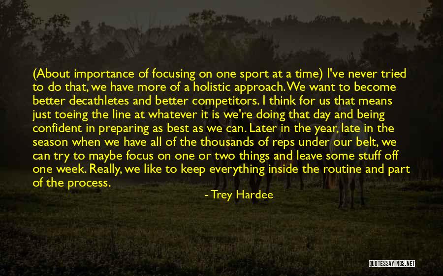 Being A Sport Quotes By Trey Hardee