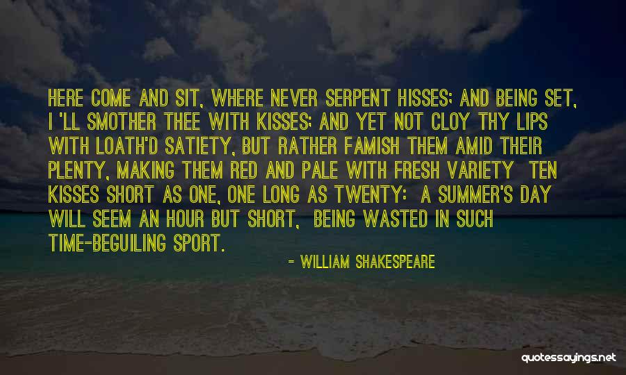 Being A Sport Quotes By William Shakespeare