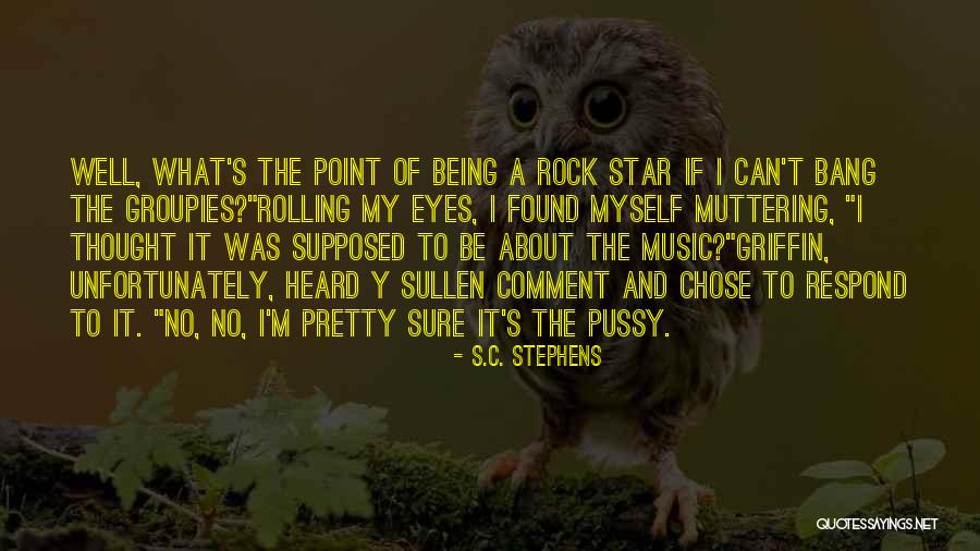 Being A Star Quotes By S.C. Stephens Being A Star Quotes By S.C. Stephens