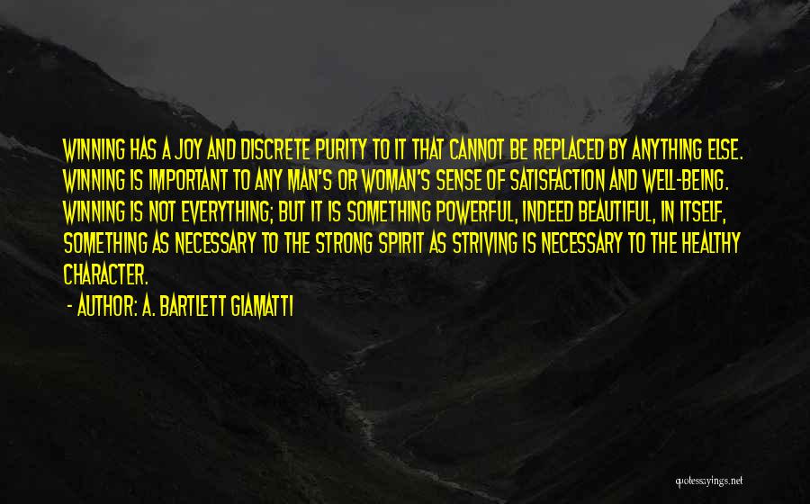Being A Strong Beautiful Woman Quotes By A. Bartlett Giamatti