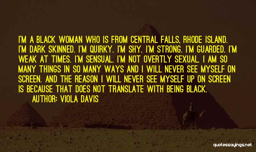 Being A Strong Black Woman Quotes By Viola Davis