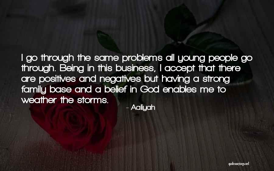 Being A Strong Family Quotes By Aaliyah Being A Strong Family Quotes By Aaliyah