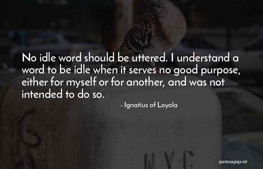 Being A Strong Godly Woman Quotes By Ignatius Of Loyola Being A Strong Godly Woman Quotes By Ignatius Of Loyola
