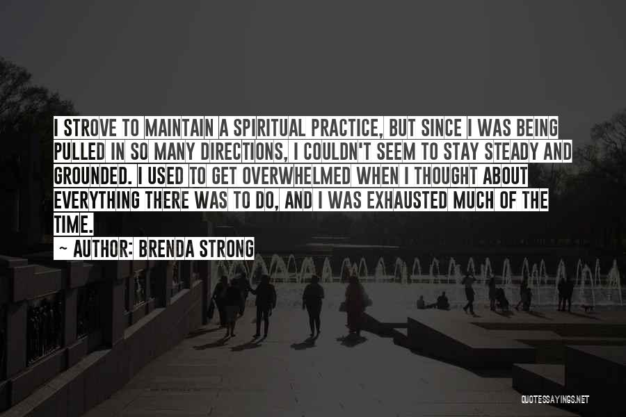 Being A Strong Quotes By Brenda Strong