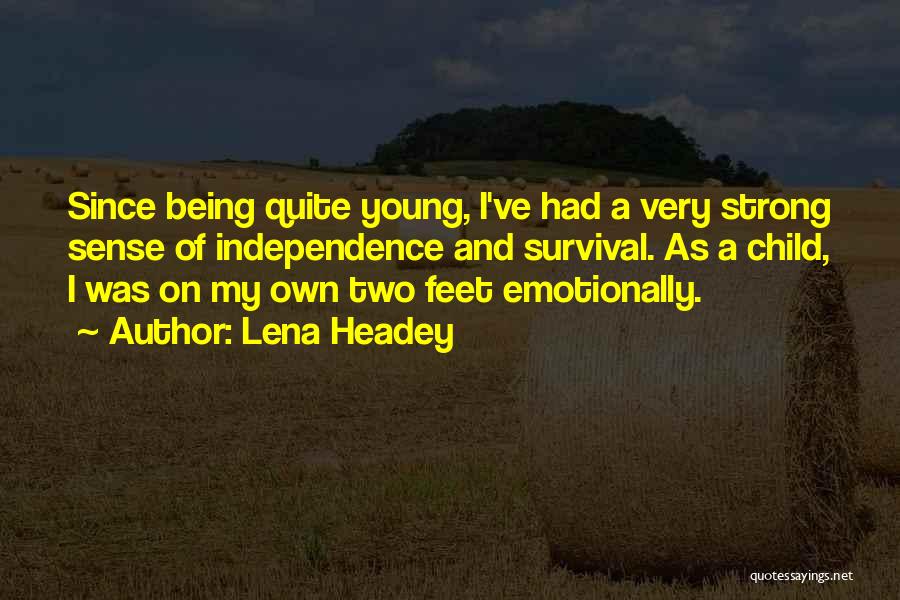 Being A Strong Quotes By Lena Headey