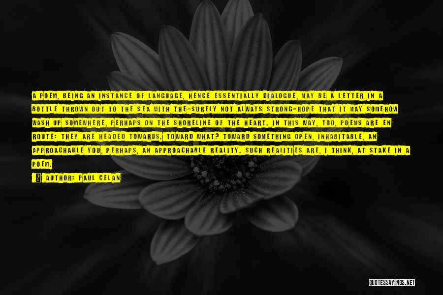 Being A Strong Quotes By Paul Celan Being A Strong Quotes By Paul Celan