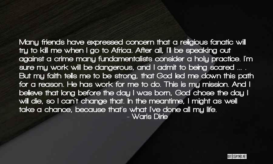 Being A Strong Quotes By Waris Dirie