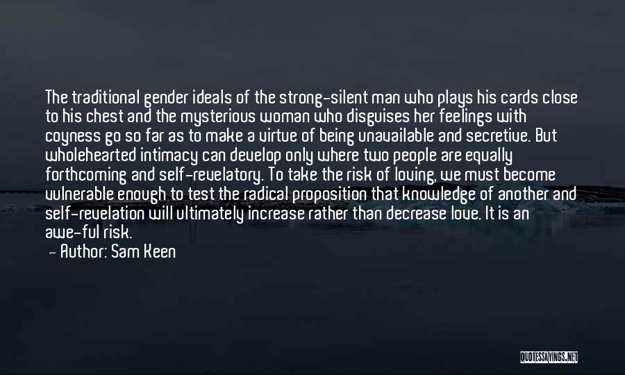 Being A Strong Woman In Love Quotes By Sam Keen