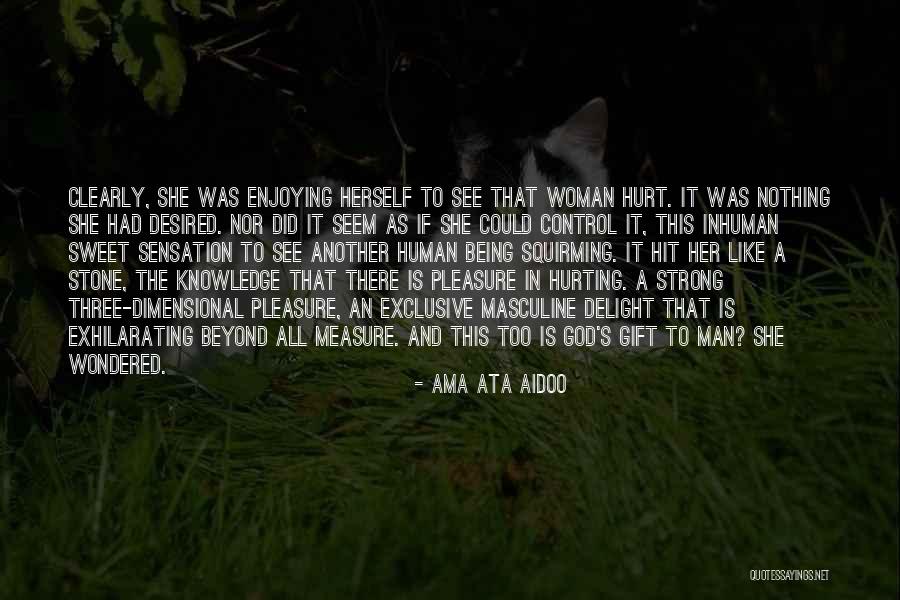 Being A Strong Woman Quotes By Ama Ata Aidoo