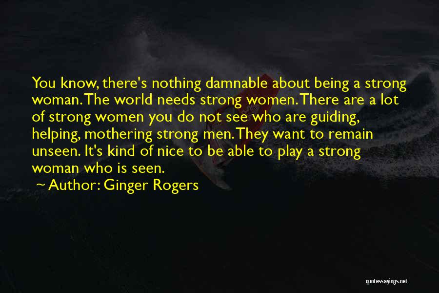 Being A Strong Woman Quotes By Ginger Rogers