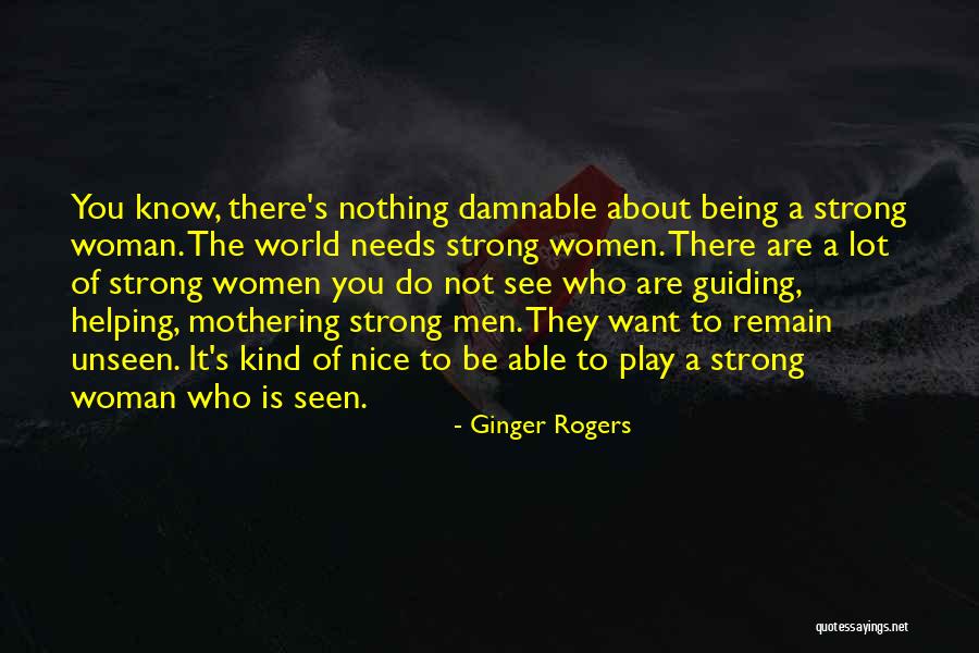 Being A Strong Woman Quotes By Ginger Rogers