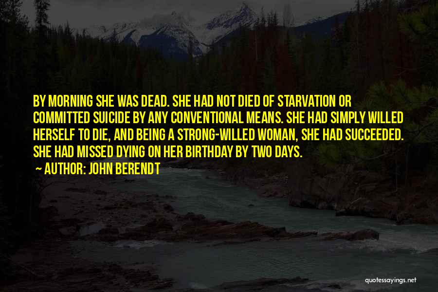 Being A Strong Woman Quotes By John Berendt