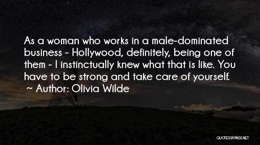 Being A Strong Woman Quotes By Olivia Wilde