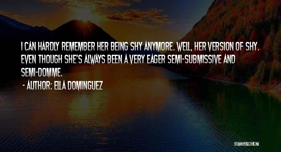 Being A Submissive Quotes By Ella Dominguez