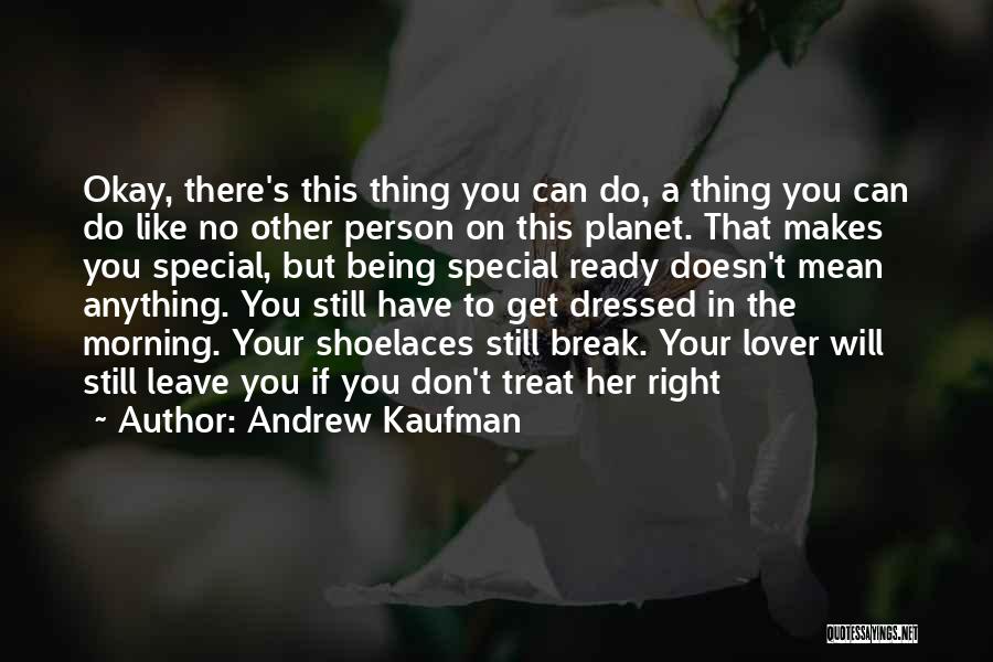 Being A Superhero Quotes By Andrew Kaufman