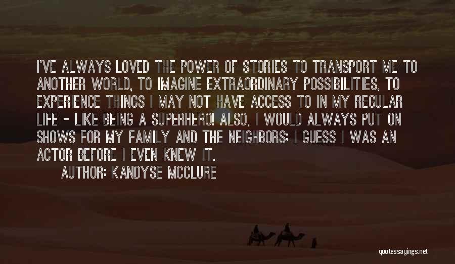 Being A Superhero Quotes By Kandyse McClure