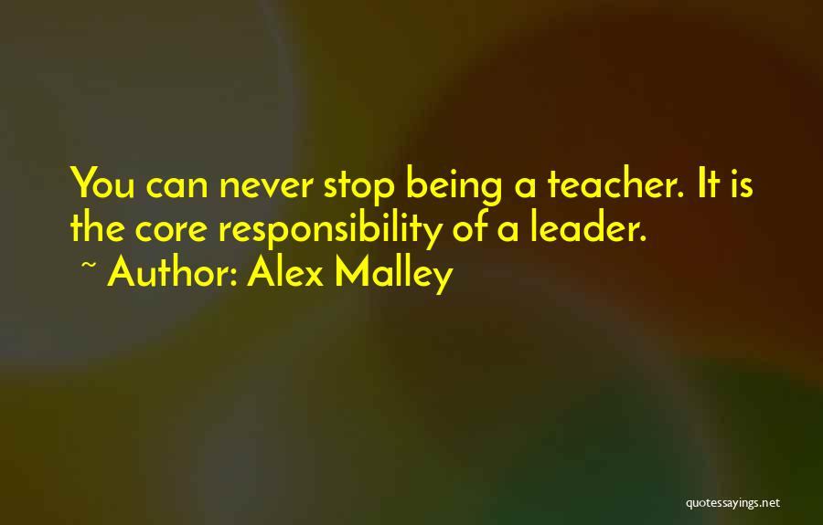 Being A Teacher Quotes By Alex Malley