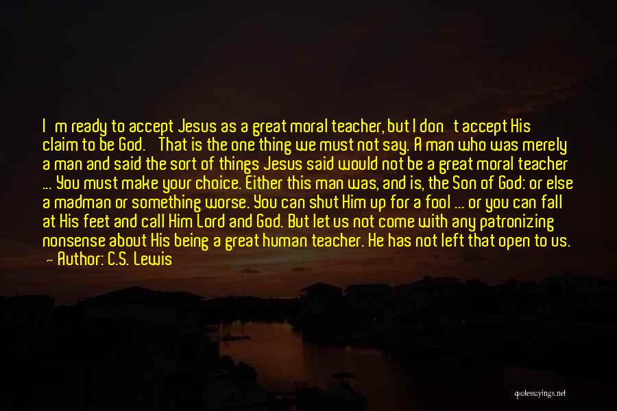 Being A Teacher Quotes By C.S. Lewis