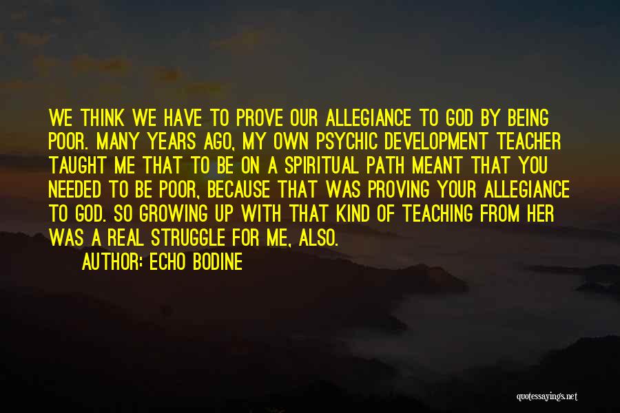 Being A Teacher Quotes By Echo Bodine