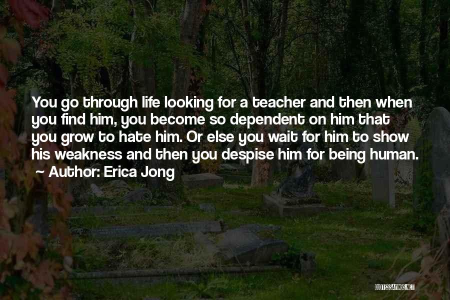 Being A Teacher Quotes By Erica Jong