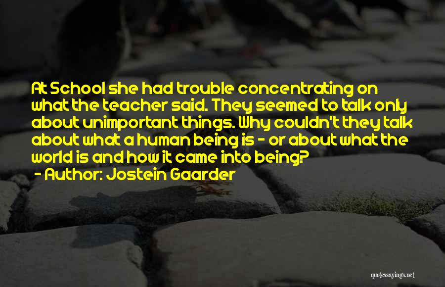 Being A Teacher Quotes By Jostein Gaarder