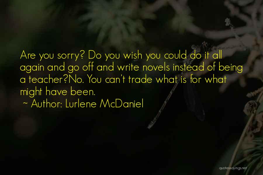 Being A Teacher Quotes By Lurlene McDaniel