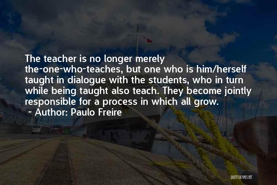 Being A Teacher Quotes By Paulo Freire