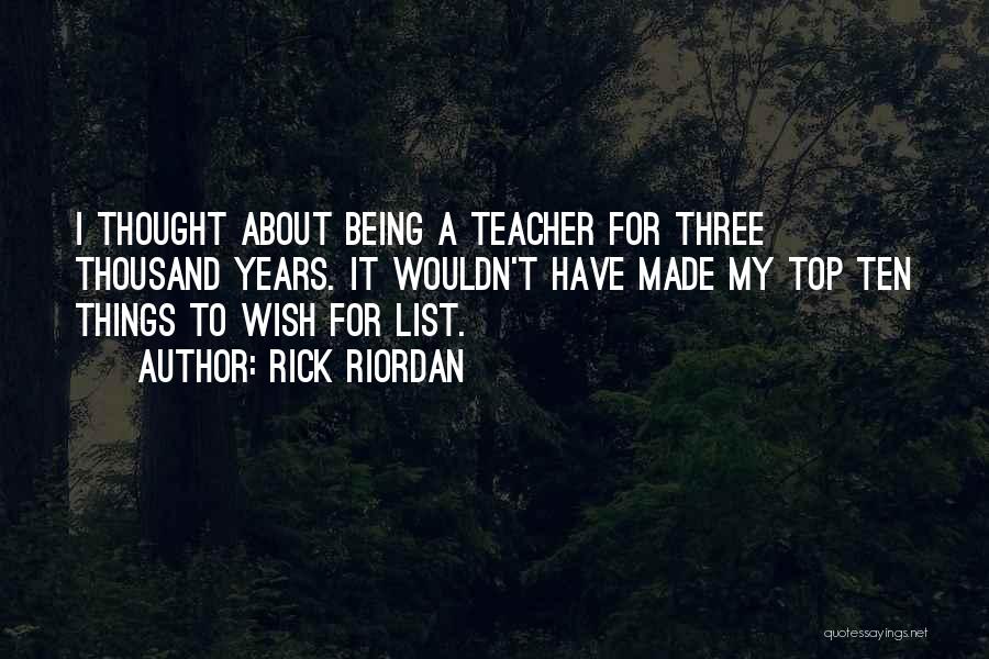 Being A Teacher Quotes By Rick Riordan